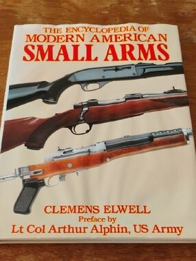 Encyclopedia Of Modern American Small Arms Hardback Book
